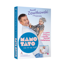 Książka "Mamo, Tato co Ty na to?" cz. 1: Paweł Zawitkowski